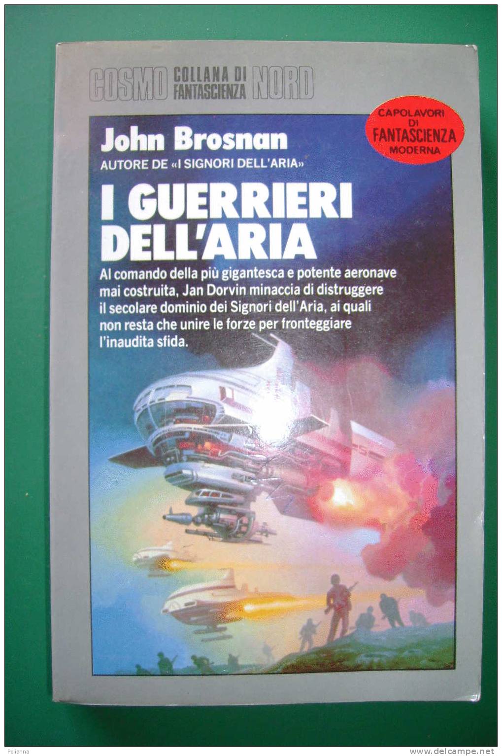 PDN/21 John Brosnan I GUERRIERI DELL'ARIA Cosmo Argento - Editrice Nord 1990/fantascienza - Sci-Fi & Fantasy