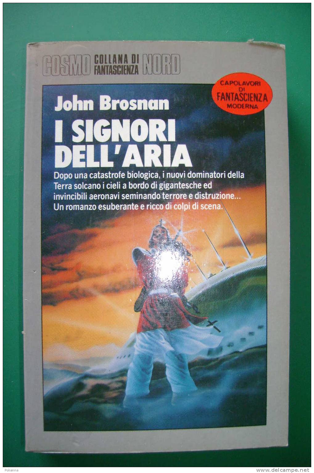 PDN/22 John Brosnan I SIGNORI DELL´ARIA Cosmo Argento - Editrice Nord 1989/fantascienza - Fantascienza E Fantasia