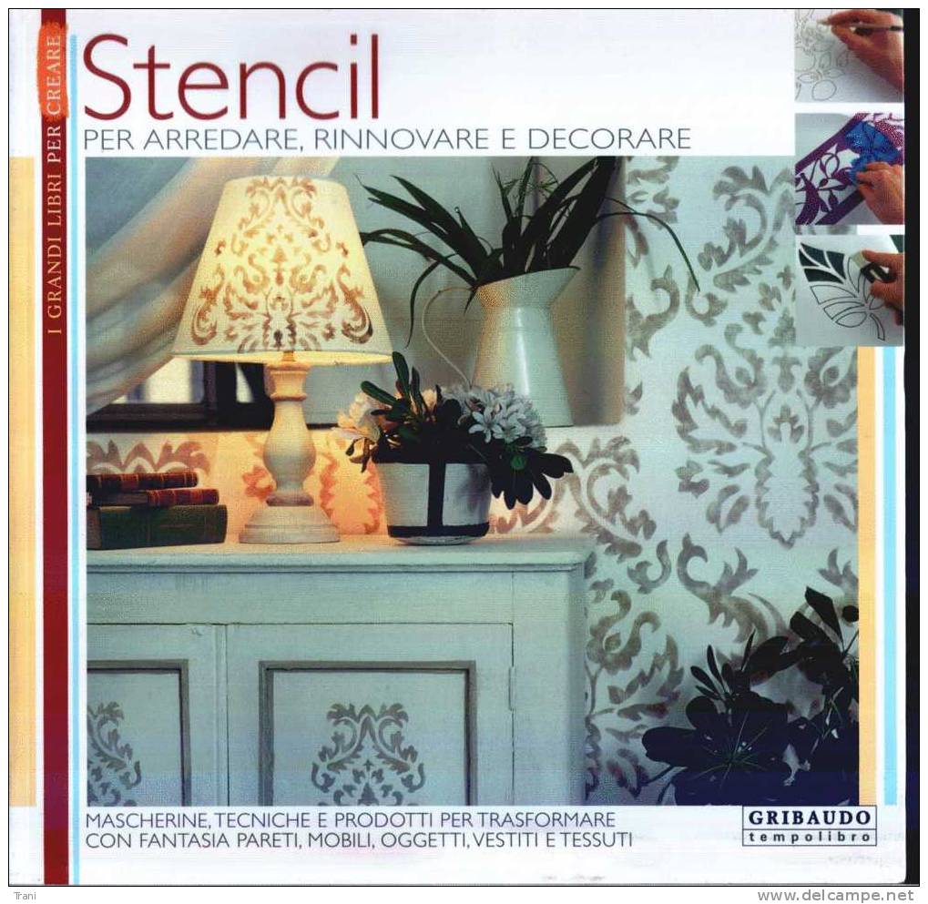 STENCIL - Per Arredare, Rinnovare E Decorare - Art, Design, Decoration