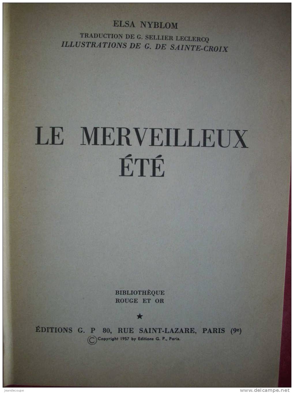 LE MERVEILLEUX ETE - ELSA NYBLOM  - Illustrations : G. DE SAINTE CROIX - 1957 - Bibliothèque Rouge Et Or