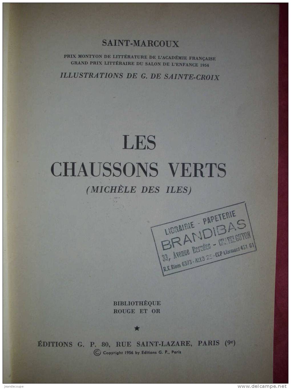 LES CHAUSSONS VERTS - SAINT MARCOUX  - Illustrations : G. DE SAINTE CROIX - 1957 - Bibliothèque Rouge Et Or