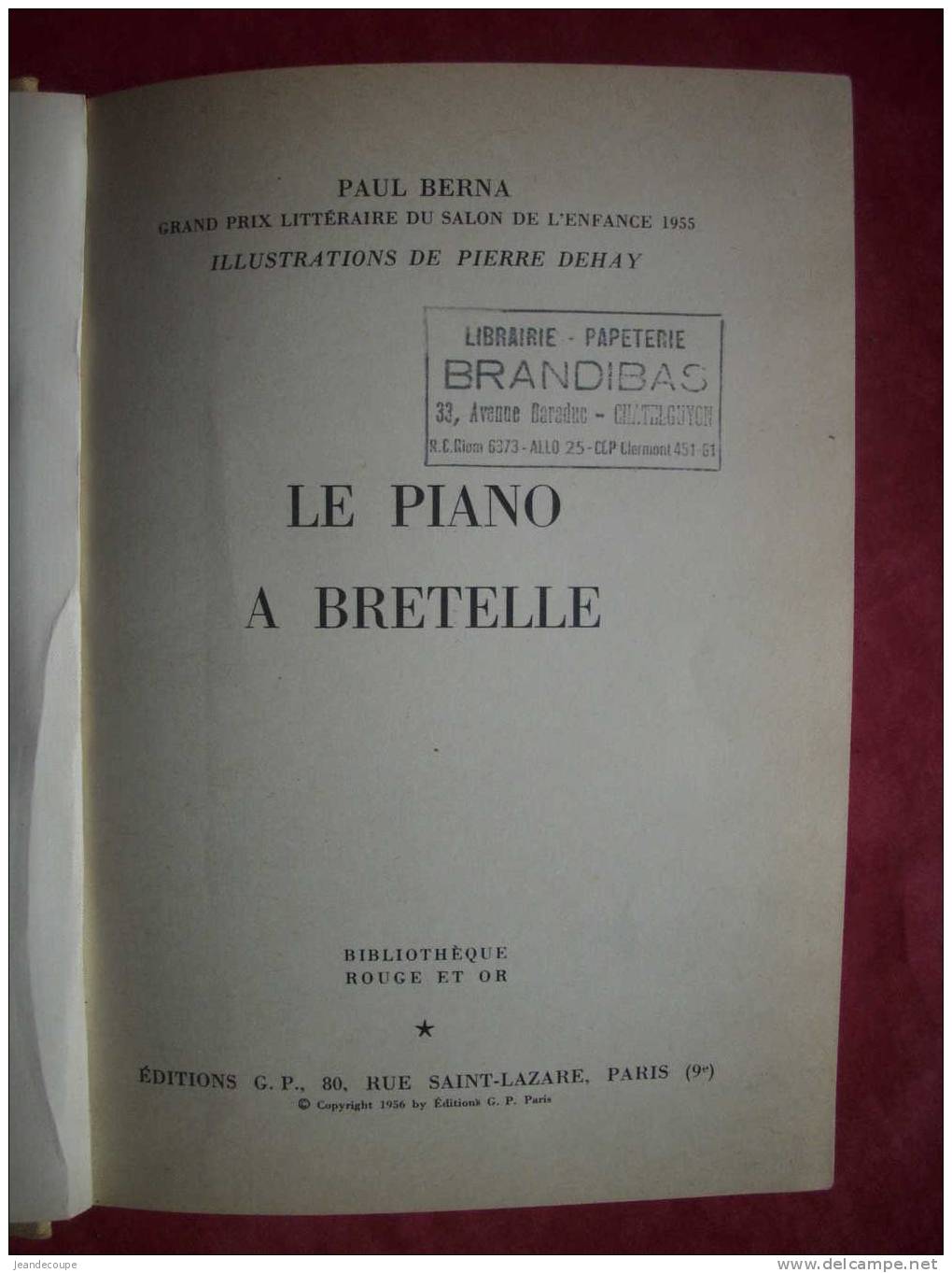 LE PIANO A BRETELLE - PAUL BERNA   - Illustrations : PIERRE DEHAY - 1956 - Bibliotheque Rouge Et Or