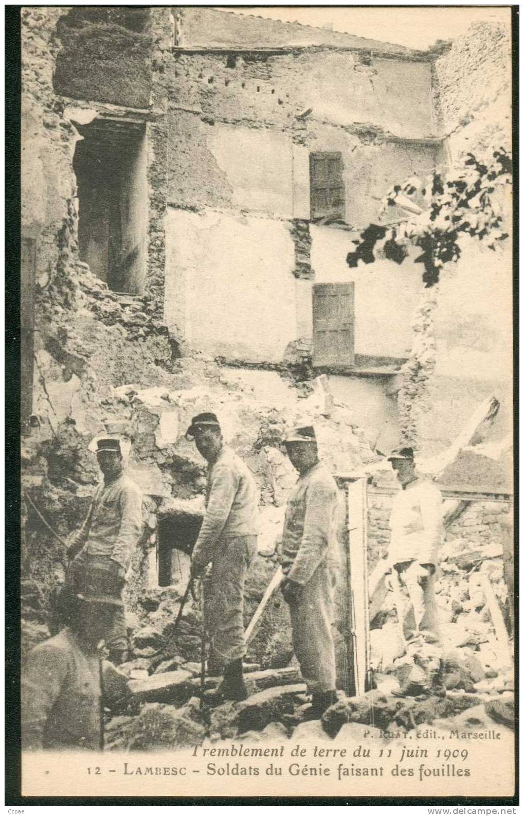 Tremblement De Terre - 11 Juin 1909.  Soldats Du Génie Faisant Des Fouilles - Lambesc