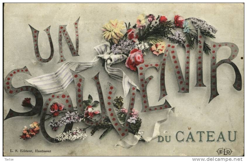 Le Cateau - Un Souvenir Du ... - Jolie Fantaisie  -1908 - Le Cateau