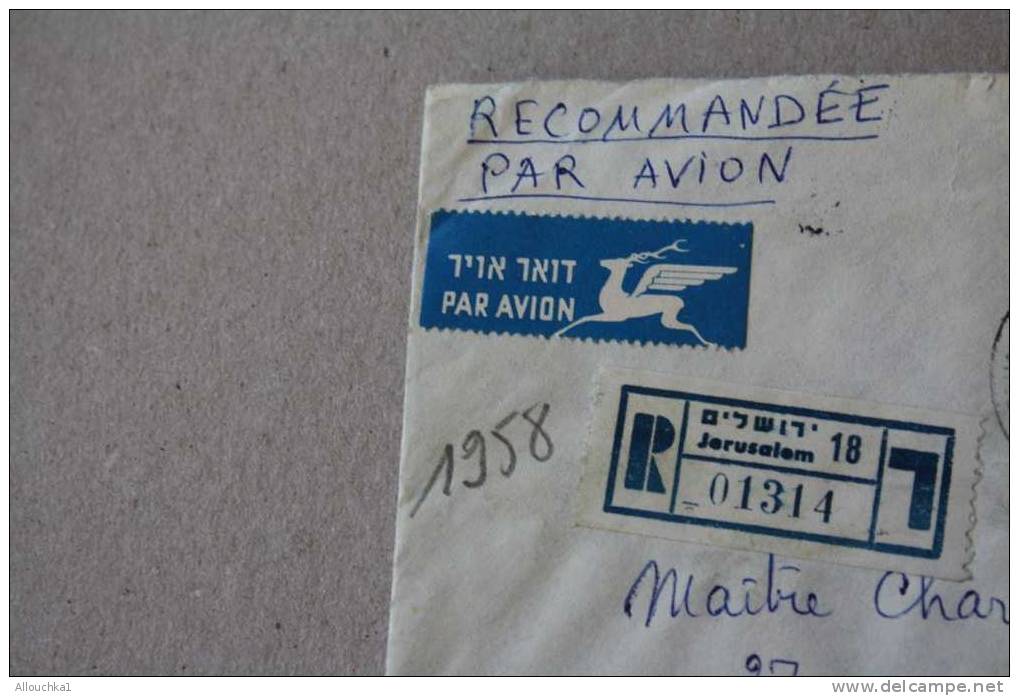 1958 > 10 ANS APRES CREATION ETAT ISRAEL > LETTRE/ Recommandé > JERUSALEM YEROUCHALAIM >DOAR POSTES  ISRAEL > Flers FRAN - Lettres & Documents