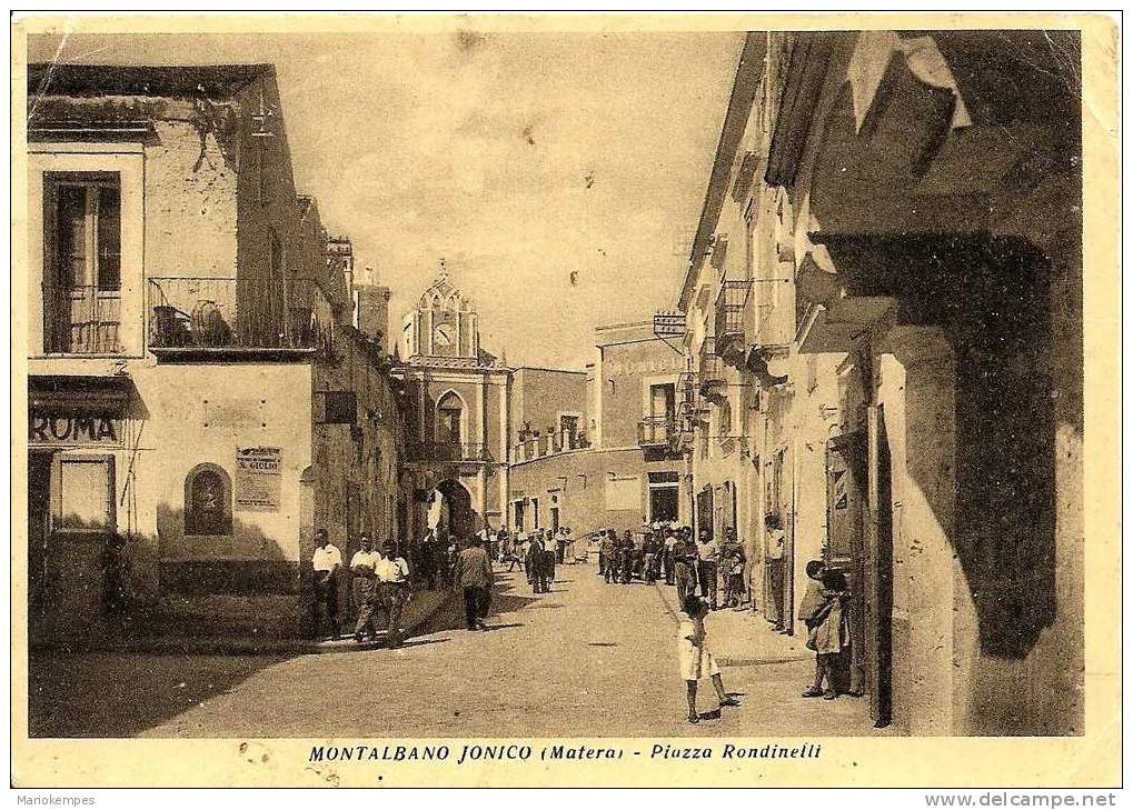 MONTALBANO JONICO ( Matera )  -  Piazza Rondinelli - Matera
