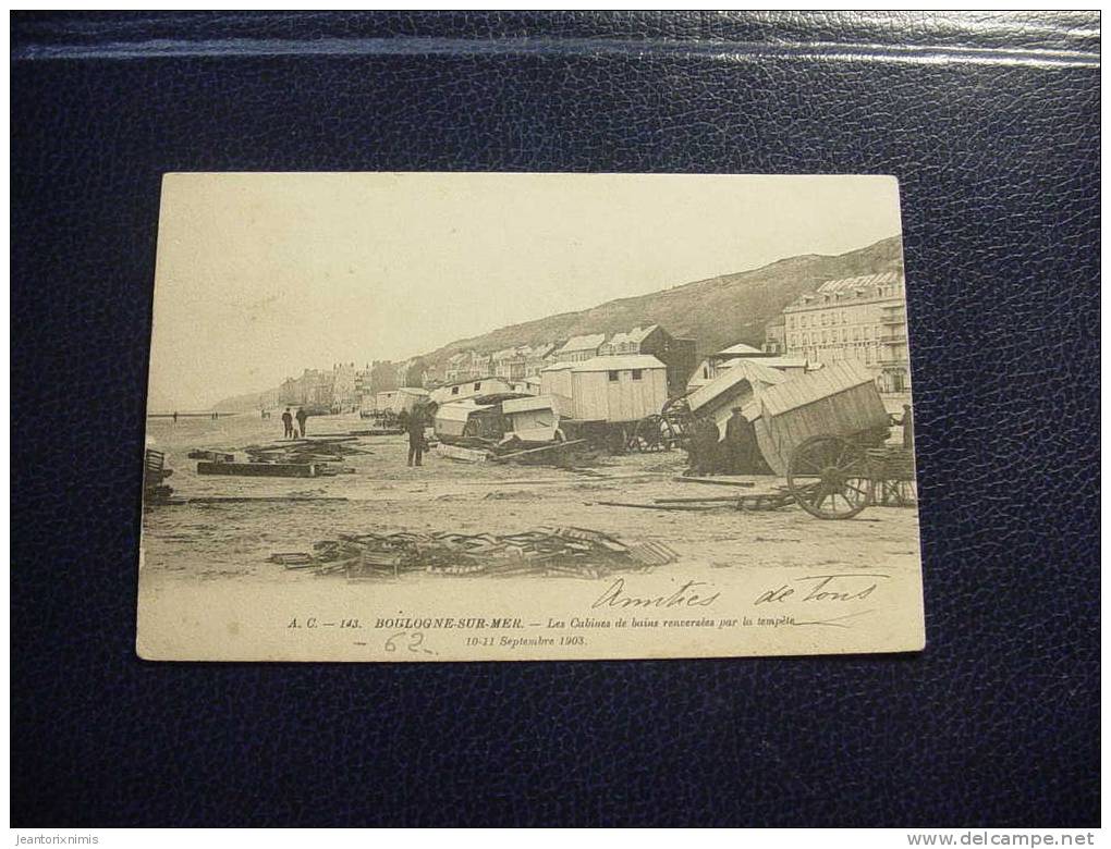 BOULOGNE-SUR-MER : CABINES  DE  BAIN  RENVERSEES PAR LA TEMPÊTE SEPTEMBRE 1903 - Boulogne Sur Mer