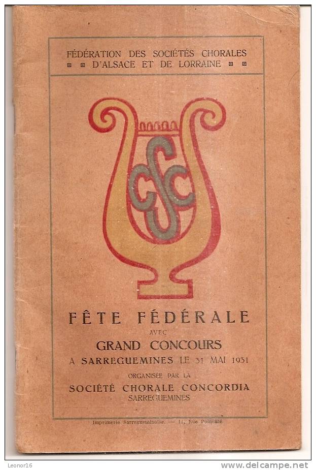 SARREGUEMINES  -  Fascicule De 66 Pages* SOCIETE CHORALE CONCORDIA * Organisatrice De "LA FÊTE FEDERALE  DU 31 MAI 1931" - Lorraine - Vosges
