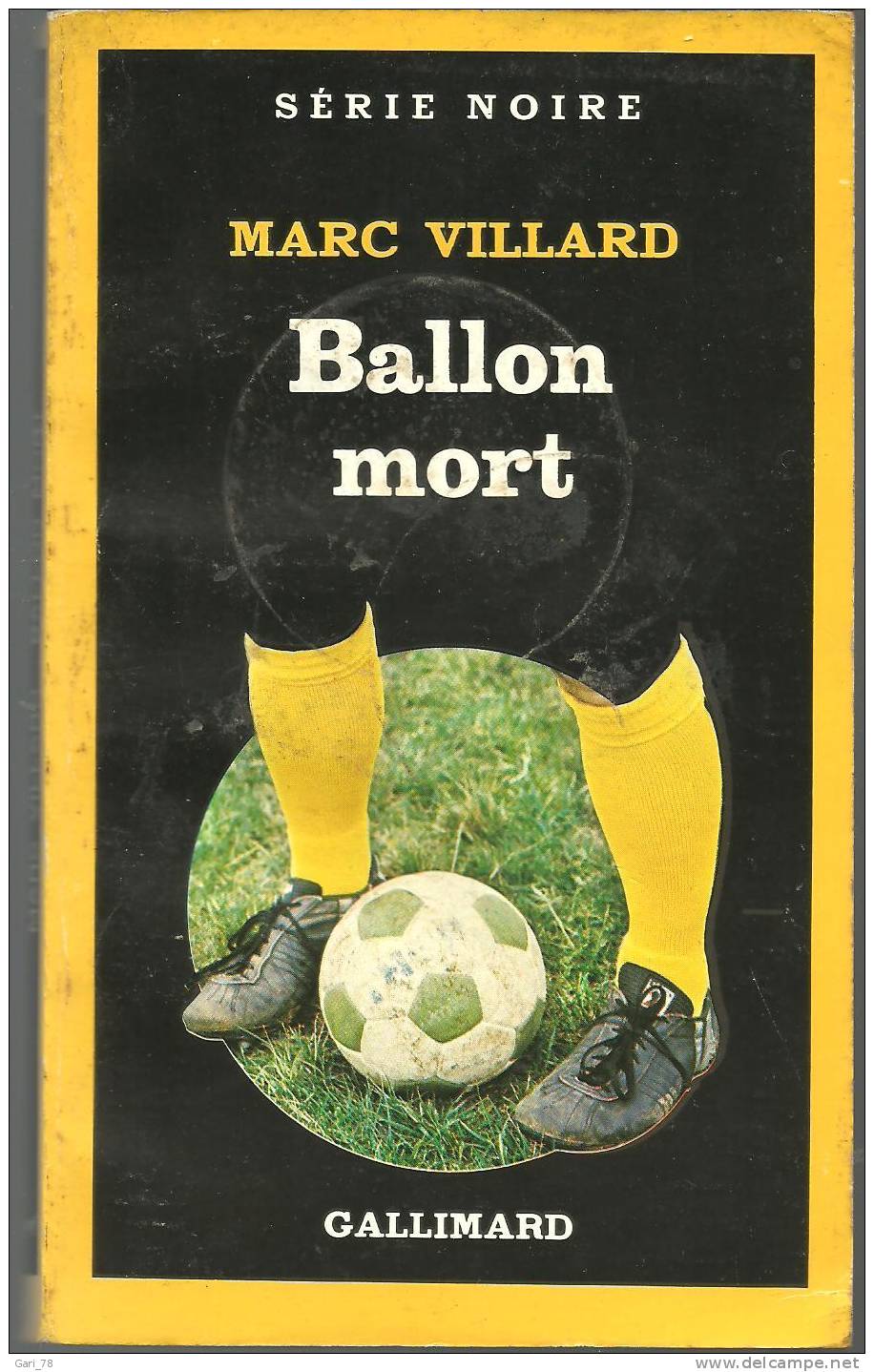 Marc VILLARD : Ballon Mort  - SERIE NOIRE N° 1964 - GALLIMARD - - Série Noire