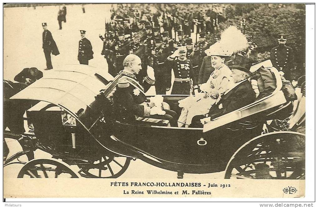 FETES FRANCO-HOLLANDAISES - Juin 1912 - La Reine WILHELMINE Et M. FALLIERES - Manifestazioni