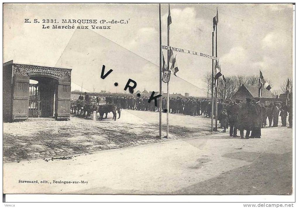 62- MARQUISE - Le MARCHE Aux VEAUX - Fete-" Honneur à La Boucherie" - Animation SUP  Tres RARE - Marquise