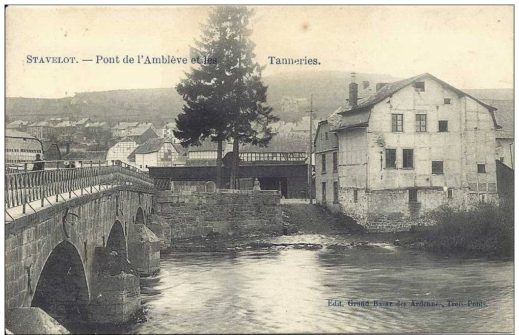 STAVELOT - Pont De L' Amblèbe Et Les Tanneries - Edit Grand Bazar Des Ardennes, Trois-Ponts - Stavelot