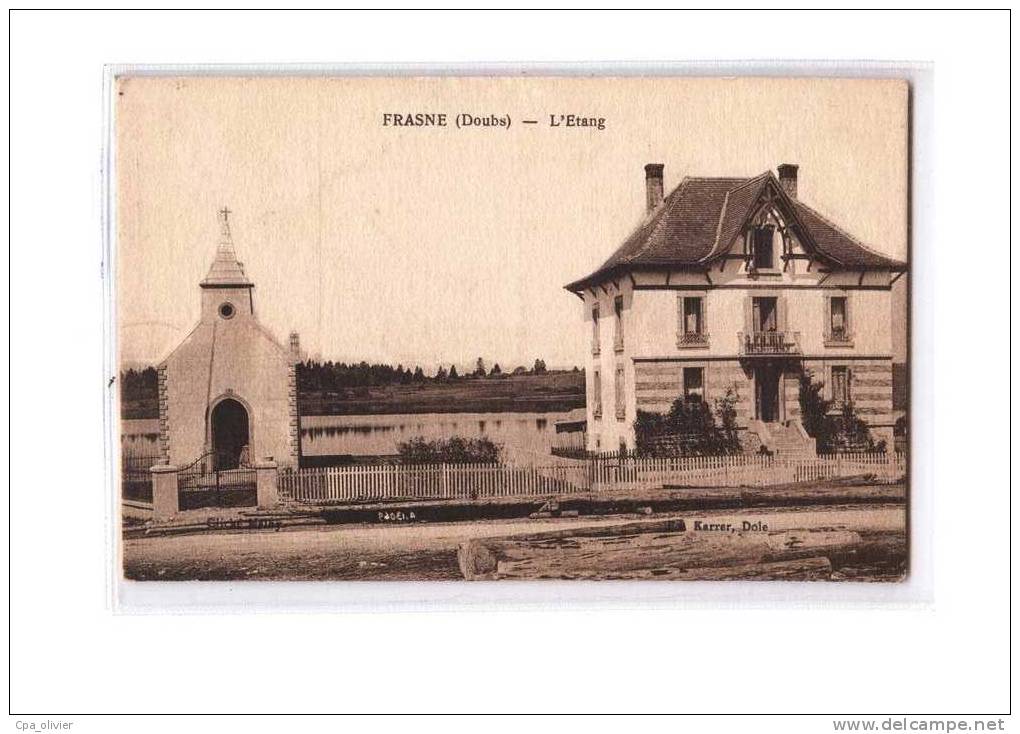 25 FRASNE (envs Levier) Etang, Chapelle, Ed Karrer, 193? - Autres & Non Classés