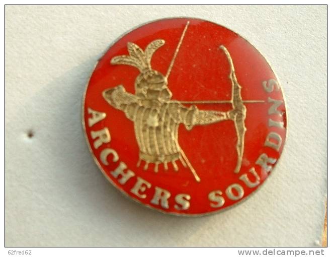 Pin´s TIR A L´ARC -  ARCHERS SOURDINS - Bogenschiessen