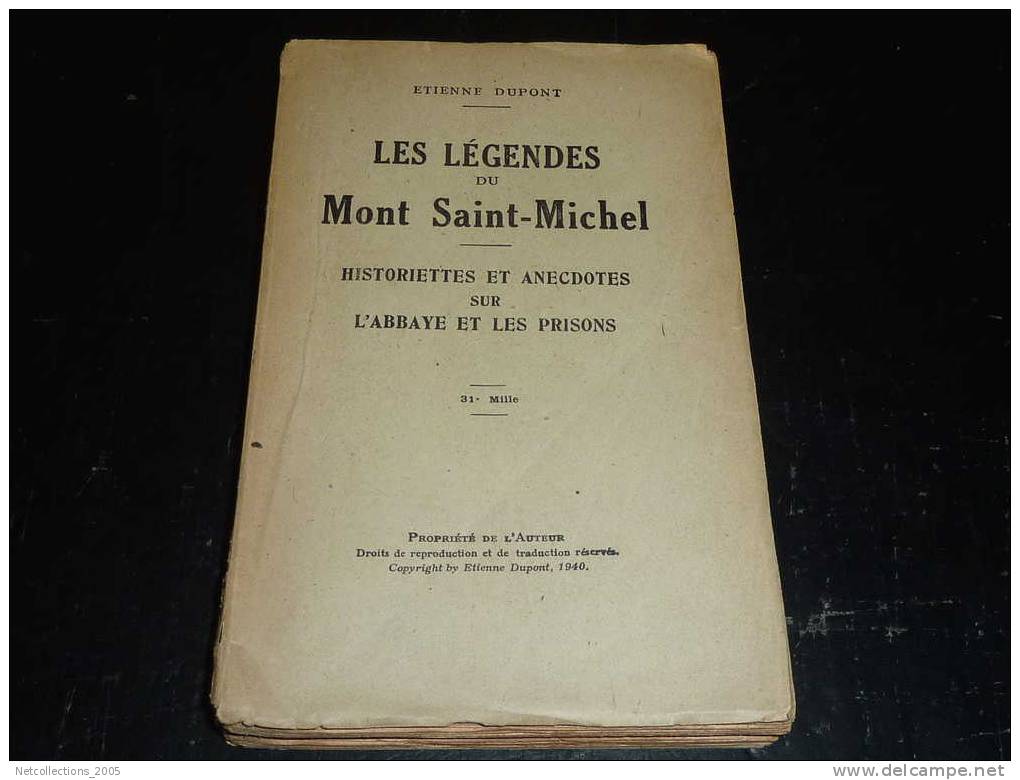 LES LEGENDES DU MONT SAINT-MICHEL - HISTORIETTES ET ANECDOTES SUR L´ABBAYE ET LES PRISONS - ETIENNE DUPONT - Normandie