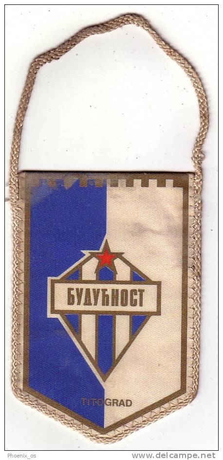 FOOTBALL / SOCCER - Yugoslavia / Montenegro - Flag, Football Club Budu&#269;nost - Titograd - Bekleidung, Souvenirs Und Sonstige