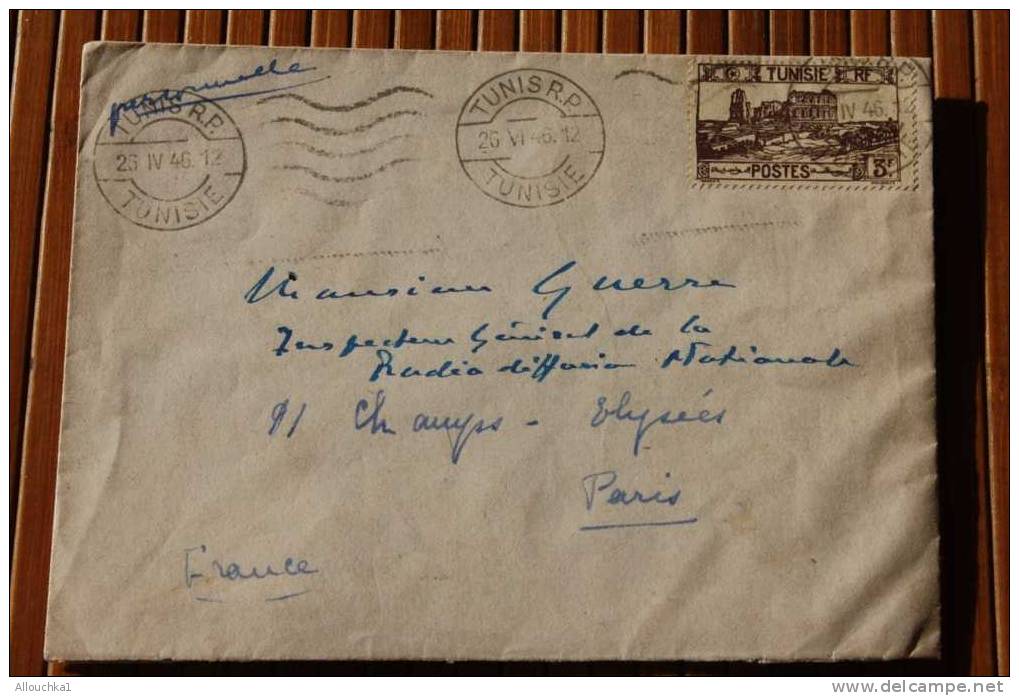 LETTRE DE TUNIS TUNISIE: PROTECTORAT FRANCAIS- 1946 TIMBRE A DATE FLAMME  >P/ RADIO DIFF NATIONALE CHAMPS ELYSées PARIS - Lettres & Documents