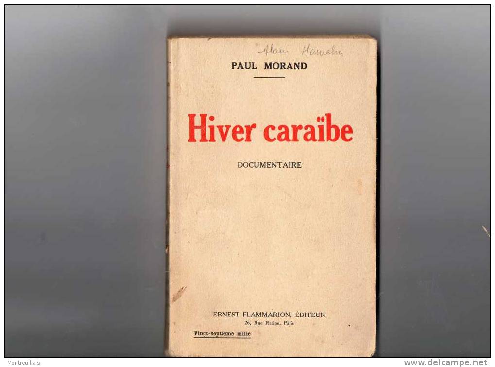 Hiver Caraibe, Documentaire De Paul MORAND, De 1929, 260 Pages, Flammarion - Outre-Mer