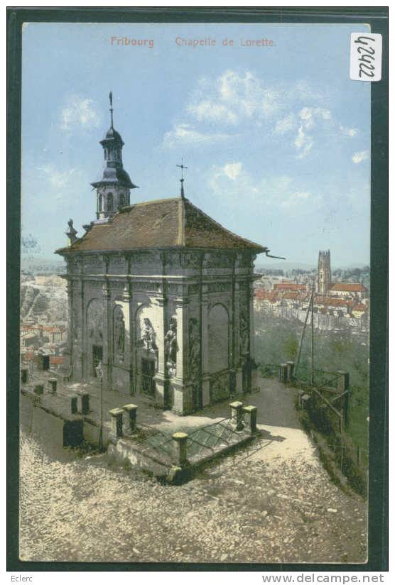 FRIBOURG - CHAPELLE DE LORETTE - TB - Chapelle