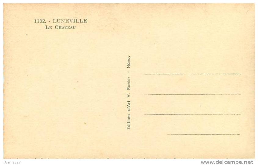 54 - LUNEVILLE - Le Château (Ed. V. Roeder, N° 1102) - Luneville