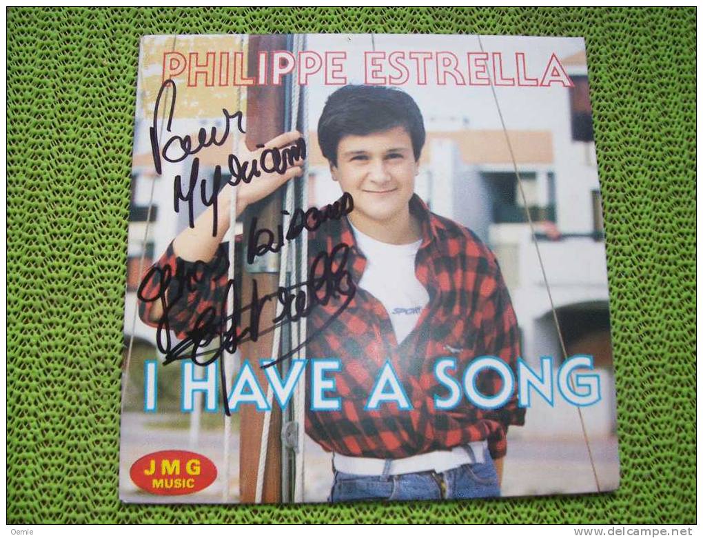 PHILIPPE  ESTRELLA  °  AUTOGRAPHE SUR VINYLE 45 TOURS  °  I HAVE A SONG - Autographes