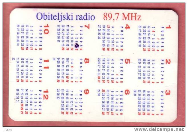 OBITELJSKI RADIO 89,7 MHz  ( Croatia Small Calendar ) Family Radio - Small : 1991-00