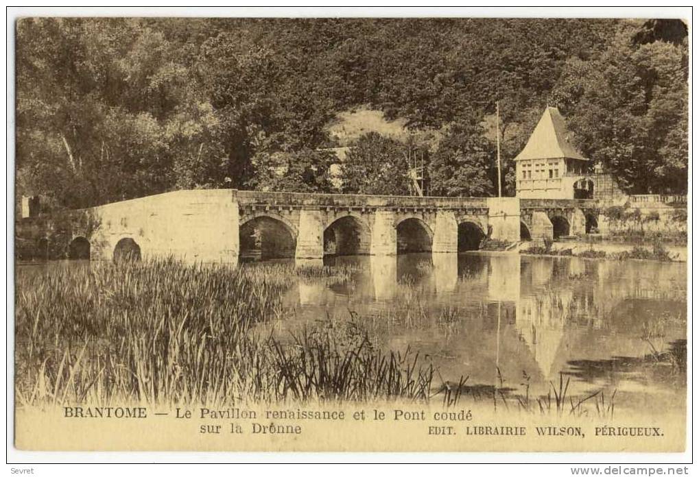 BRANTOME. -  Le Pavillon Renaissance Et Le Pont Coudé Sur La Dronne - Brantome