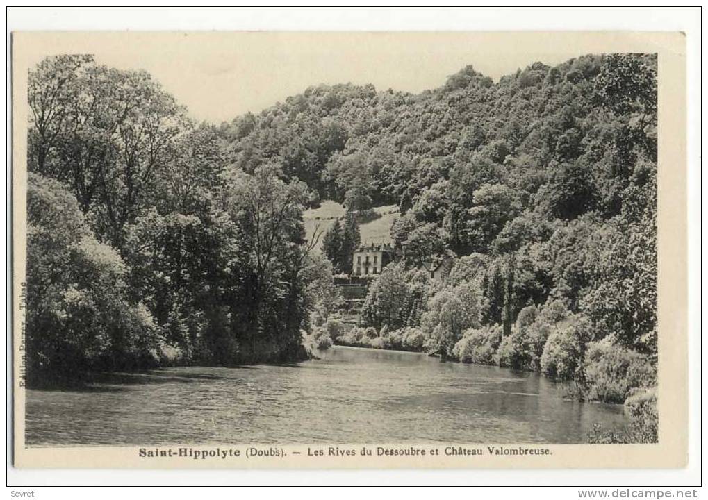 SAINT-HIPPOLYTE. -  Les Rives Du Dessoubre Et Le Château Valombreuse - Saint Hippolyte