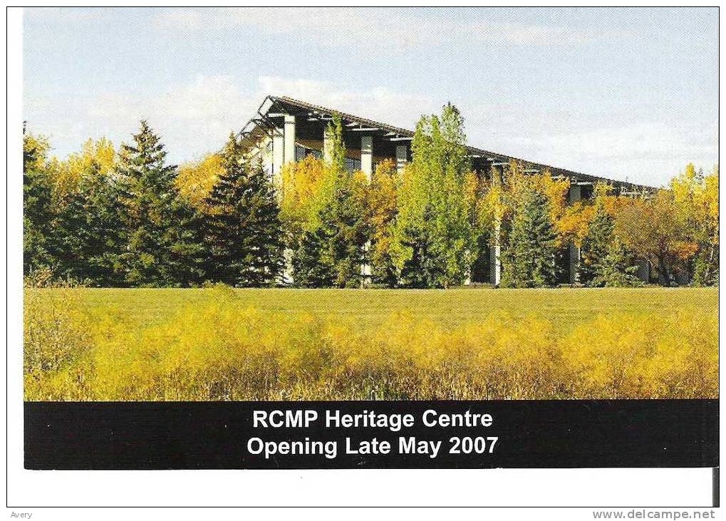 RCMP Heritage Centre, Regina, Saskatchewan Opening Late May 2007 Le Centre Du Patrimoine De La GRC - Autres & Non Classés