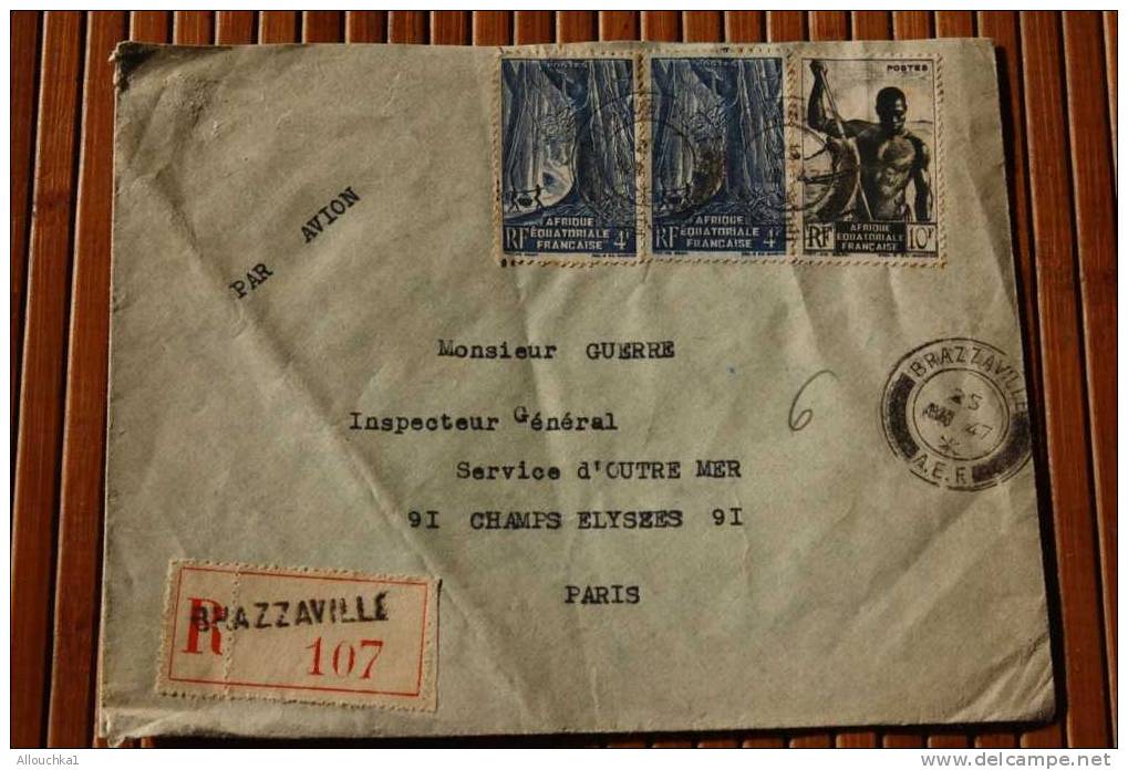 LETTRE Recommandé BRAZZAVILLE CONGO COLONIE FRANCAISE>AFRIQUE EQUATORIALE FRANCAISE >1947 P/CHAMPS ELYSées PARIS P AVION - Cartas & Documentos