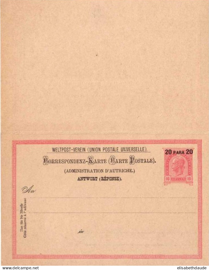 LEVANT AUTRICHIEN - CARTE ENTIER POSTAL AVEC REPONSE NEUVE - REF MICHEL : P15 - Oriente Austriaco