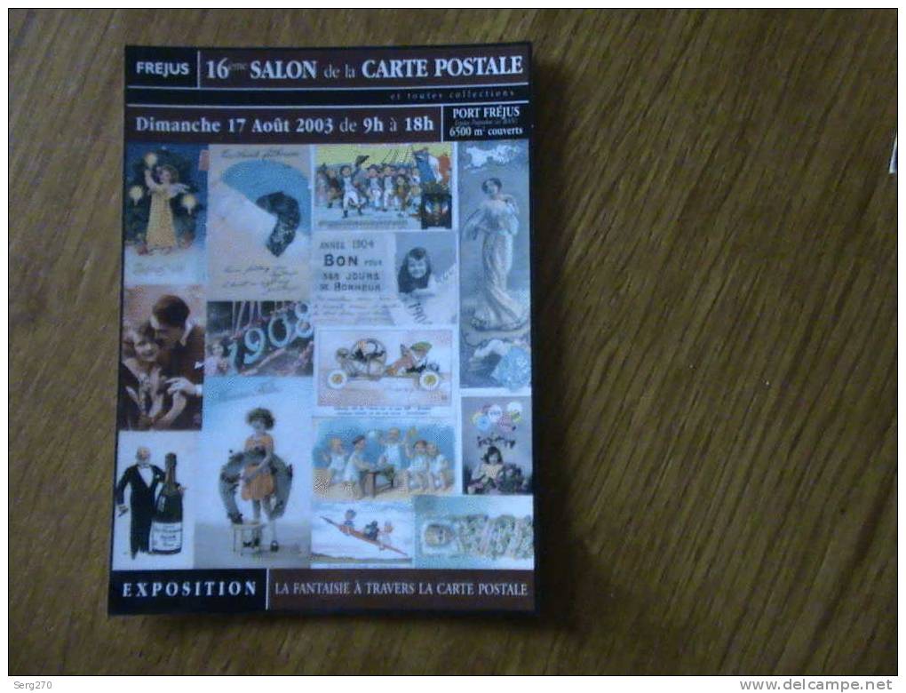 BOURSE CARTHOPHILE FREJUS 16 SALON AOUT 2003 - Bourses & Salons De Collections