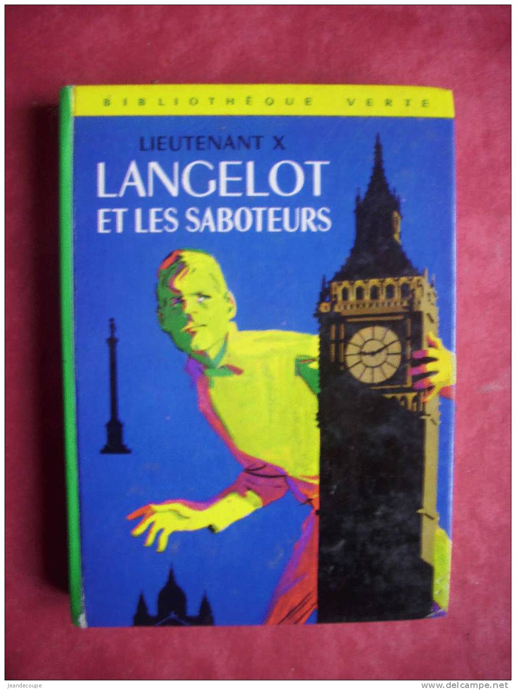 BIBLIOTHEQUE VERTE - Lieutenant X - Langelot Et Les Saboteurs - Illustration ( Maurice Paulin ) 1966 éd O - Bibliothèque Verte