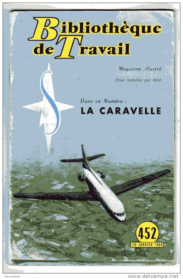 MAGAZINE - BIBLIOTHEQUE DE TRAVAIL - 1969 - LA CARAVELLE - AVIATION - PHOTOS ET PLANS - 28 PAGES - Manuals