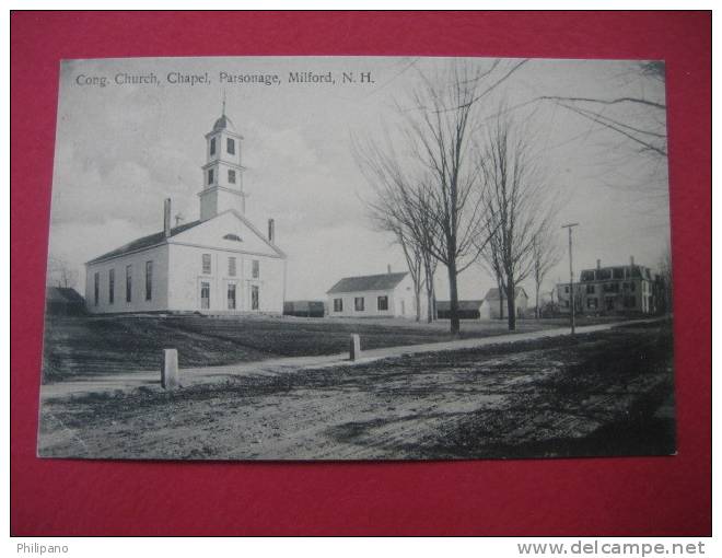 Milford NH  Cong Church Chapel Parsonage  19-2 Cance-- Circa 1910       ---------(Ref  114} - Other & Unclassified