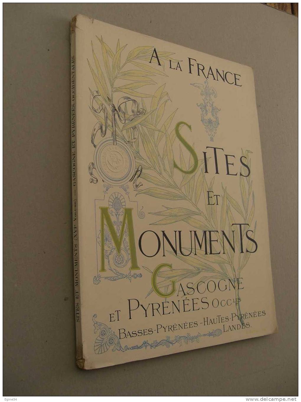 Touring Club De France - 1903 - A LA FRANCE - SITES Et MONUMENTS - GASCOGNE & PYRENEES OCCIDENTALES . Landes - Baskenland