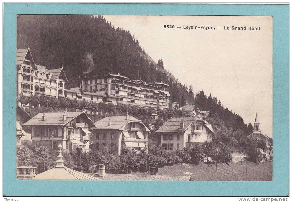 LEYSIN - FEYDEY  -  Le  Grand  Hôtel  -  1919  -  BELLE CARTE  - - Fey