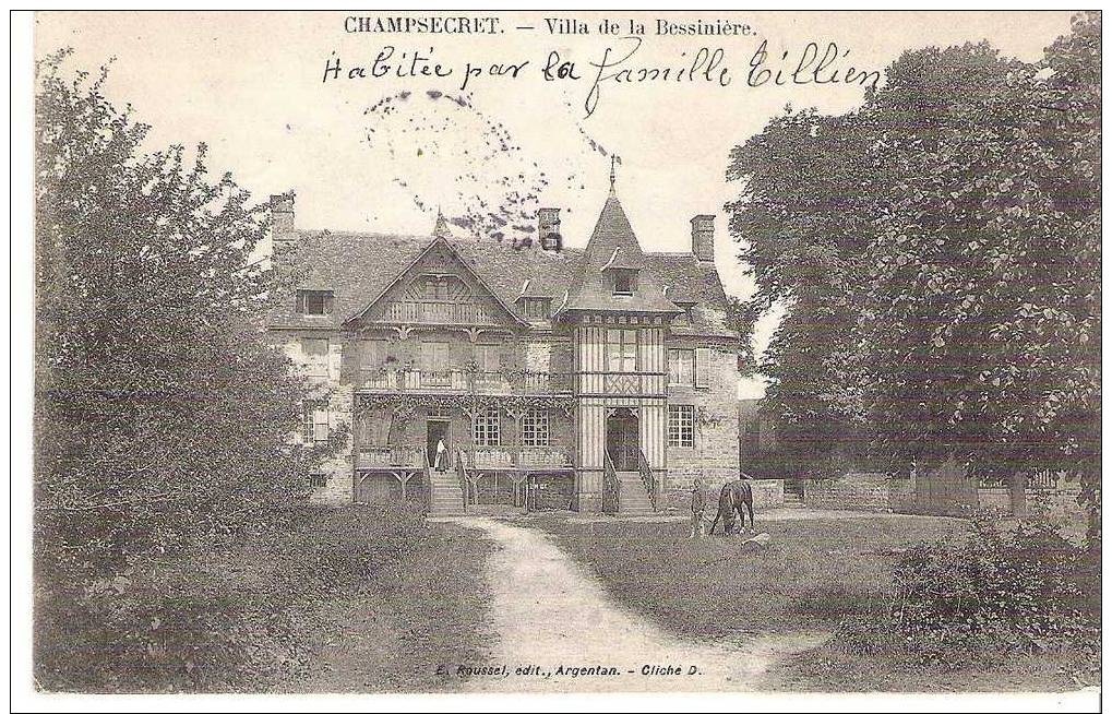 CHAMPSECRET : Villa De La BESSINIERE, Cheval. Habitée Par La Famille Tillien. - Other & Unclassified