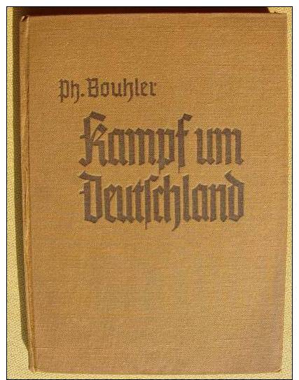 (1012211) Bouhler "Kampf Um Deutschland" Fuer Die Deutsche Jugend. 112 S., Eher, Berlin 1938 - Deutsch