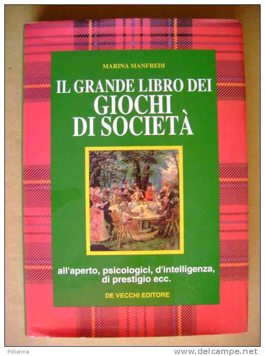 PQ/5 Marina Manfredi LIBRO GIOCHI SOCIETA´  De Vecchi1990 All´aperto, Psicologici, D´intelligenza, Di Prestigio.. - Spelletjes