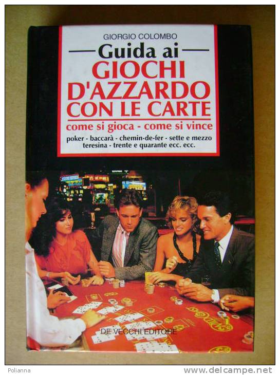 PQ/6 Colombo Guida Ai GIOCHI D´AZZARDO CON LE CARTE De Vecchi 1994 Poker/baccarà/chemin-de-fer.. - Spelletjes