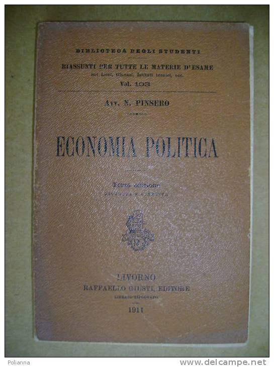 PQ/26 Avv. N.Pinsero ECONOMIA POLITICA R.Giusti Ed.1911 - Société, Politique, économie