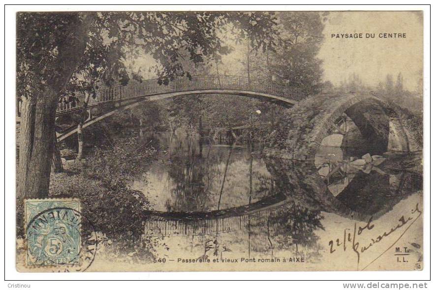 87 AIXE Sur Vienne Passerelle Et Vieux Pont Romain 1906 - Aixe Sur Vienne