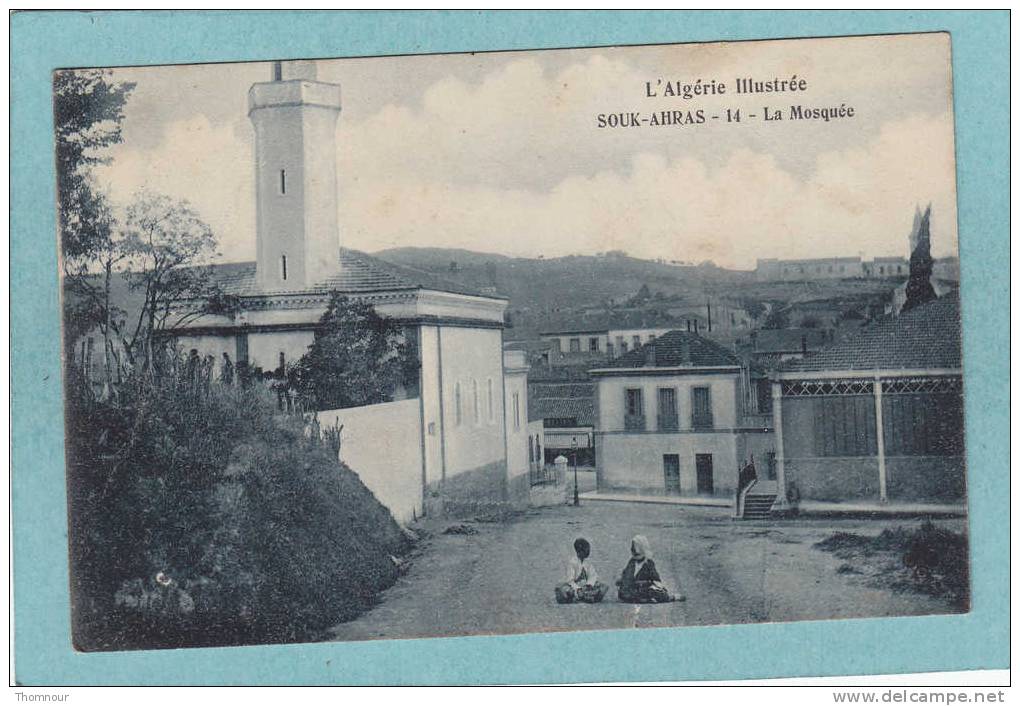SOUK-AHRAS  -  La  Mosquée  - L´ Algérie  Illustrée -  1908  -    CARTE ANIMEE - - Souk Ahras