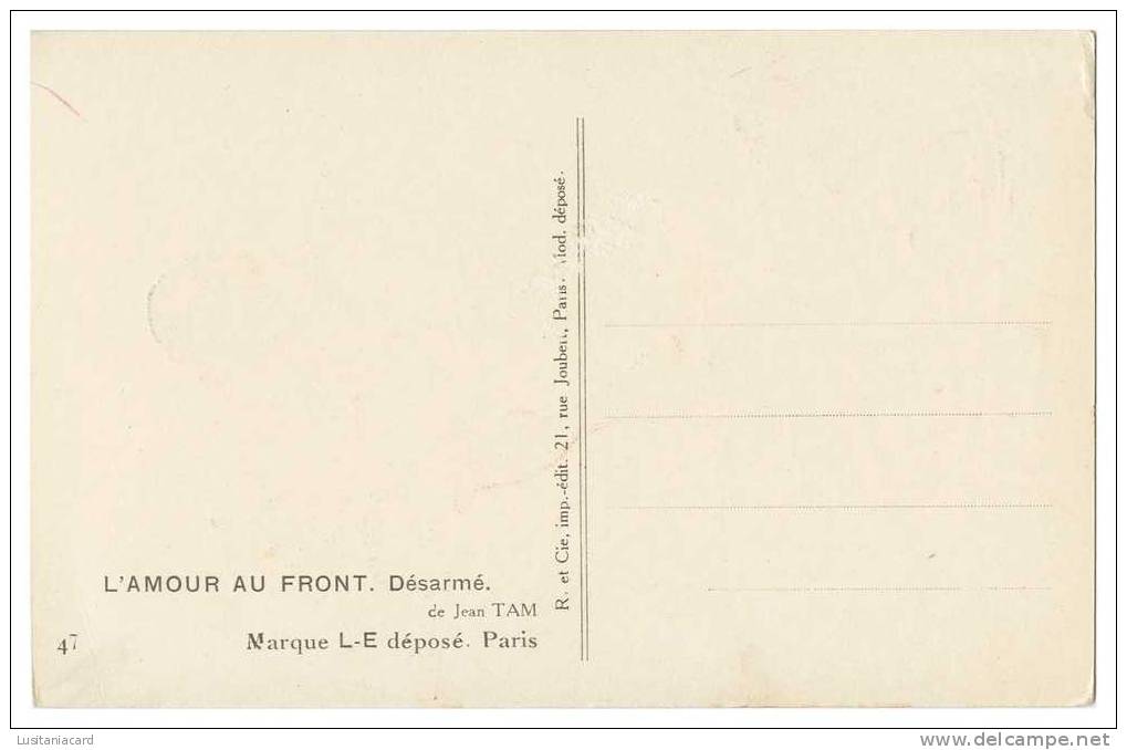 L'AMOUR AU FRONT. Désarmé Par Jean Tam (Nº47) Carte Postale - Autres & Non Classés