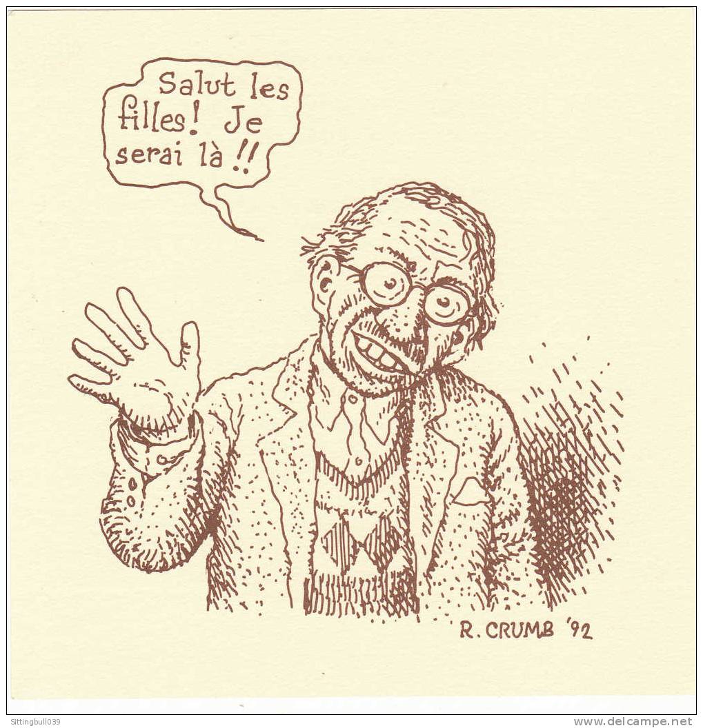 CRUMB Robert. LE MONDE SELON CRUMB. Carte Invitation Expo Au CNBDI à Angoulême. 1992. Salut Les Filles ! Je Serai Là !! - Objets Publicitaires