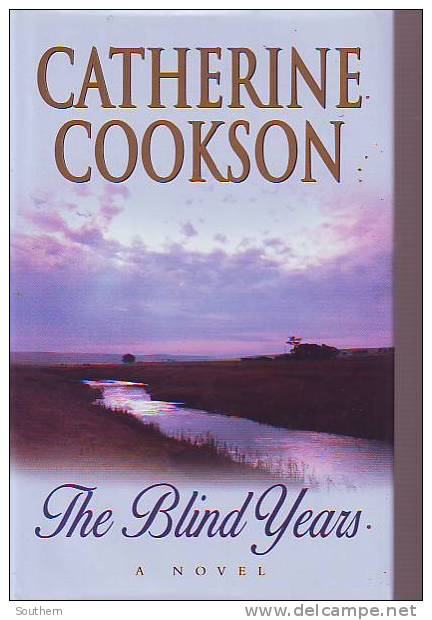 BCA  Catherine Cookson " The Blind Years " 1998 - TBE - Autres & Non Classés