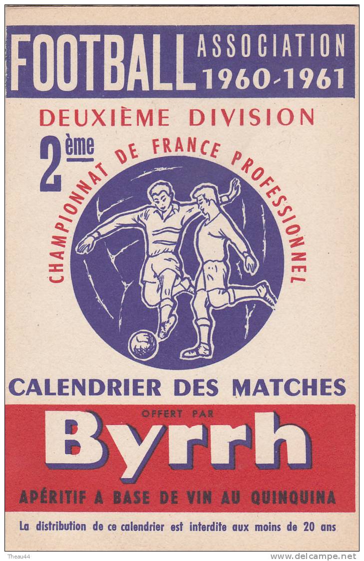 ¤¤  -  Calendrier Du Championnat De 2eme Division De Foot-Ball Saison 1960-1961  - Publicité BYRRH  -  ¤¤ - Autres & Non Classés