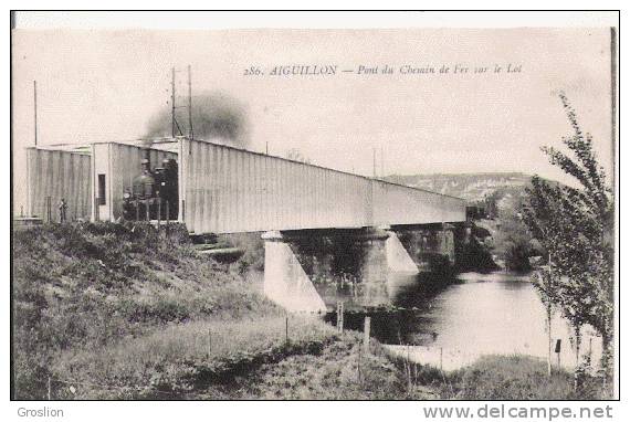 AIGUILLON 286 PONT DU CHEMIN DE FER SUR LE LOT (TRAIN CIRCULANT) 1920 - Autres & Non Classés