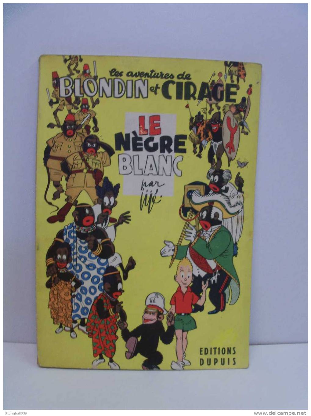 LES AVENTURES DE BLONDIN ET CIRAGE. LE NÈGRE BLANC. Jijé. Edition Originale 1952. Ed. Dupuis. Bel état ! - Blondin Et Cirage